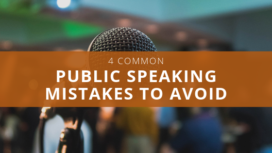 4 Common Public Speaking Mistakes To Avoid