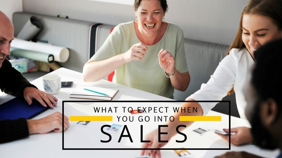 What to Expect When You Go into Sales