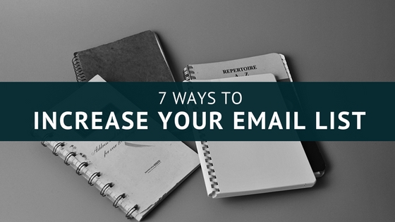 7 Ways to Increase Your Email List