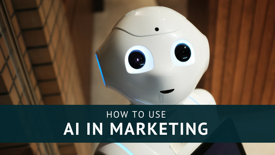 How to Use AI in Marketing